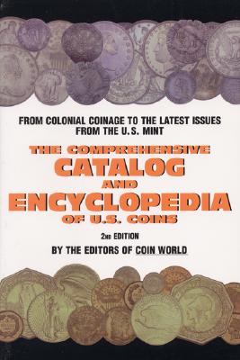 Cc: Comp. Cat U.s. Coins (COMPREHENSIVE CATALOG AND ENCYCLOPEDIA OF US COINS)