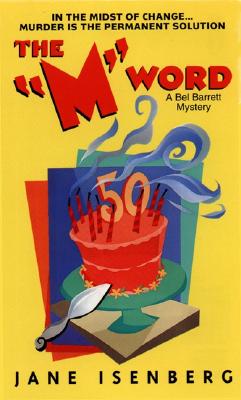 The 'M' Word: A Bel Barrett Mystery (Bel Barrett Mysteries (Avon Books))