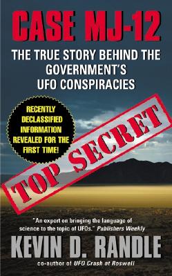 Case MJ-12: The True Story Behind the Government's UFO Conspiracies