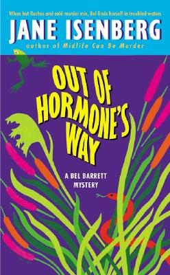 Out of Hormones Way : A Bel Barrett Mystery