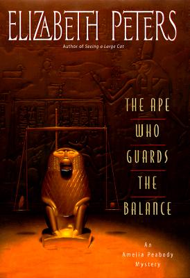 The Ape Who Guards the Balance, Peters, Elizabeth The Ape Who Guards the Balance, Peters, Elizabeth