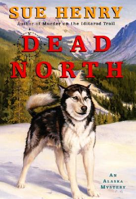 Image for Dead North: An Alaska Mystery (Alaska Mysteries)