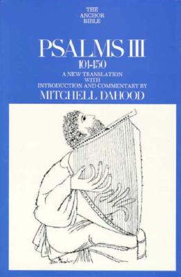 Psalms III, 101-150 (Anchor Bible, Vol 17, Part A)