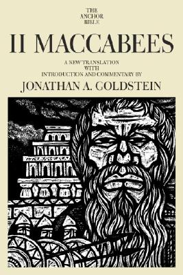 II Maccabees (The Anchor Bible, Vol. 41A)