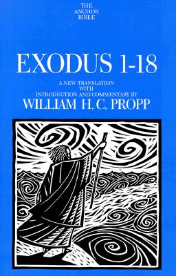 Image for Exodus 1-18: A New Translation with Notes and Comments (Anchor Bible) Exodus 1-18: A New Translation with Notes and Comments (Anchor Bible)