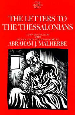 The Letters to the Thessalonians: A New Translation with Introduction and Commentary (Anchor Bible)