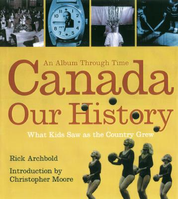 Image for Canada: Our History an Album through Time