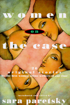 Women on the Case, Paretsky, Sara Women on the Case, Paretsky, Sara