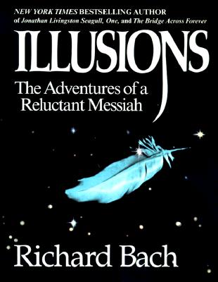 Illusions: The Adventures of a Reluctant Messiah