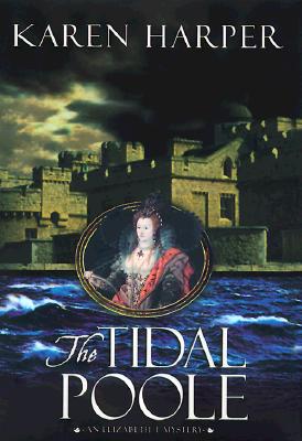 The Tidal Poole (Elizabeth I Mysteries, Book 2)