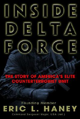 Inside Delta Force: The Story of America's Elite Counterterrorist Unit