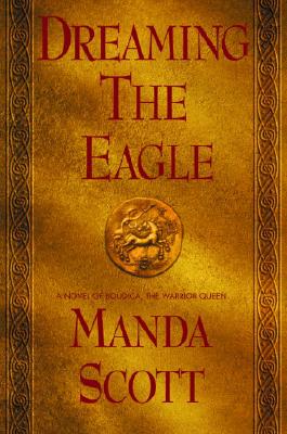 Image for Dreaming the Eagle (Boudica Trilogy)
