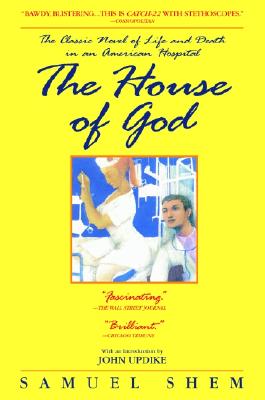Image for The House of God: The Classic Novel of Life and Death in an American Hospital
