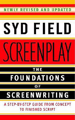 Image for Screenplay: The Foundations of Screenwriting