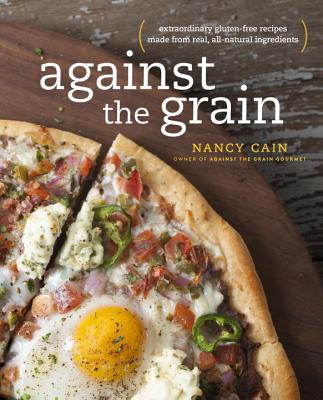 Against The Grain Extraordinary Gluten-Free Recipe