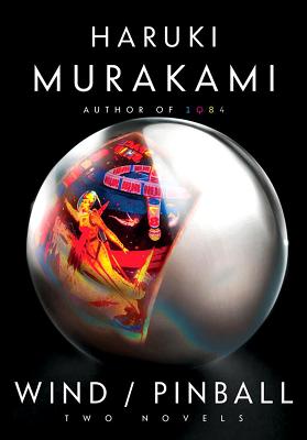 Wind/Pinball: Two novels