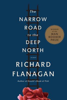 The Narrow Road to the Deep North: A novel
