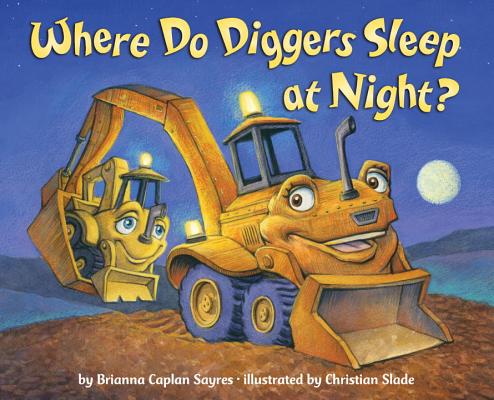 Image for WHERE DO DIGGERS SLEEP AT NIGHT?