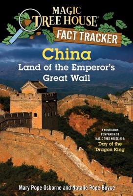 Image for China: Land of the Emperor's Great Wall: A Nonfiction Companion to Magic Tree House #14: Day of the Dragon King (Magic Tree House (R) Fact Tracker)