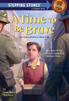 A Time to Be Brave (A Stepping Stone Book(TM))
