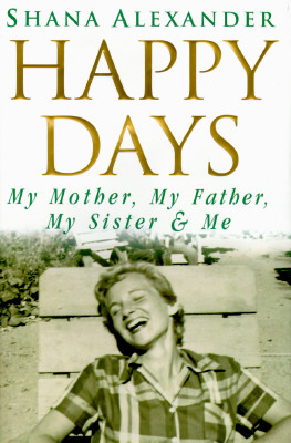 Image for Happy Days: My Mother, My Father, My Sister & Me
