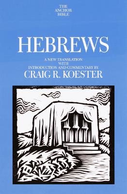 Hebrews: A New Translation With Introduction and Commentary (Anchor Bible)
