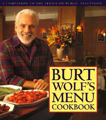 Burt Wolf's Menu Cookbook