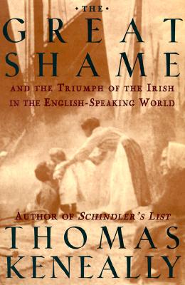 Image for The Great Shame: And The Triumph Of The Irish In The English -Speaking World