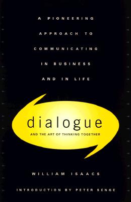 Dialogue and the Art of Thinking Together