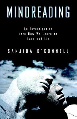 Mindreading : an Investigation Into How We Learn to Love and Lie