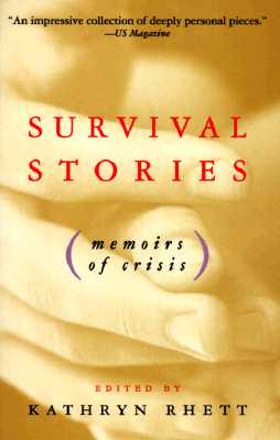 Survival Stories: Memoirs of Crisis