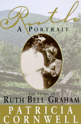 RUTH, A PORTRAIT The Ruth Bell Graham Story