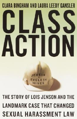 Image for Class Action: The Story of Lois Jenson and the Landmark Case that Changed Sexual Harassment Law