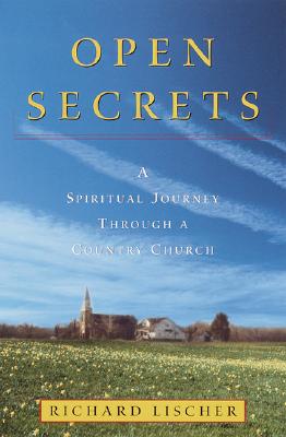 Open Secrets: A Spiritual Journey Through a Country Church