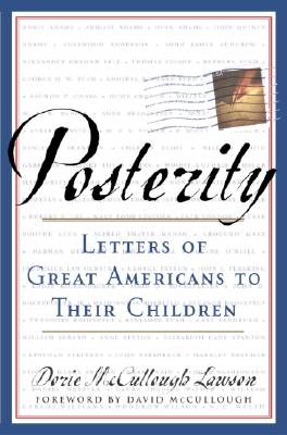 Posterity: Letters of Great Americans to their Children