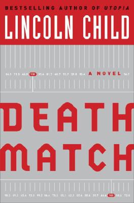 Death Match: A Novel (Child, Lincoln)