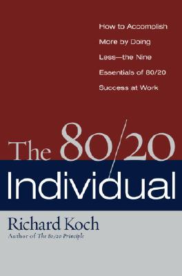 Image for The 80/20 Individual: How to Build on the 20% of What You do Best
