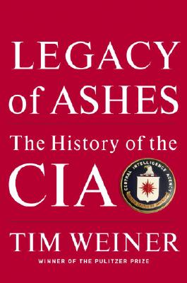 Legacy of Ashes: The History of the CIA