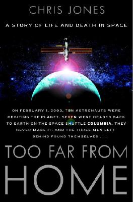 Too Far From Home: A Story Of Life And Death In Space