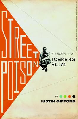 Image for Street Poison: The Biography of Iceberg Slim