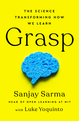 Image for Grasp: The Science Transforming How We Learn Grasp: The Science Transforming How We Learn