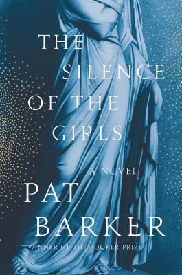 Silence of the Girls: A Novel
