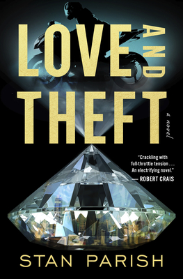 Love and Theft: A Novel