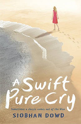 A Swift Pure Cry Dowd, Siobhan