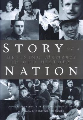 Image for Story Of A Nation : Defining Moments In Our History