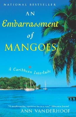 Embarrassment of Mangoes: A Caribbean Interlude
