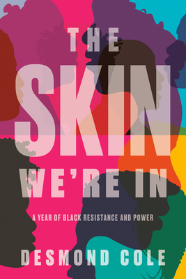 Image for The Skin We're In: A Year of Black Resistance and Power