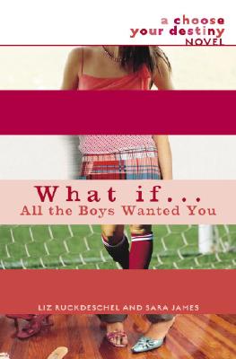 What If . . . All the Boys Wanted You (What If. (Quality))