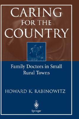 Image for Caring for the Country: Family Doctors In Small Rural Towns