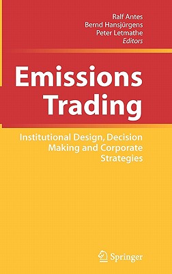 Emissions Trading: Institutional Design, Decision Making and Corporate Strategies